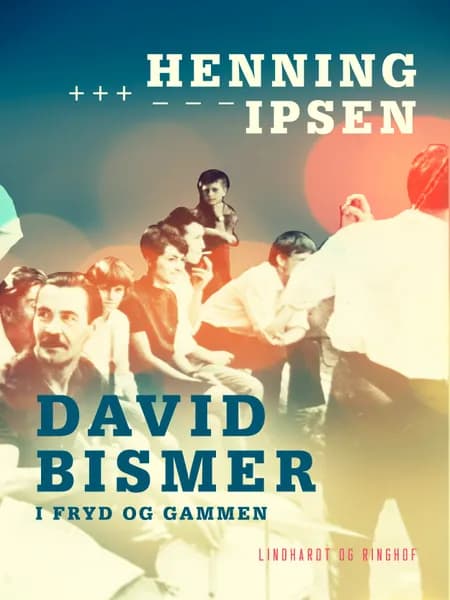 David Bismer i fryd og gammen af Henning Ipsen