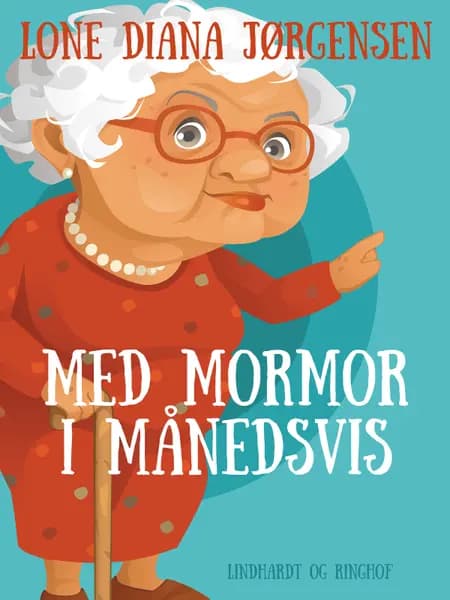 Med mormor i månedsvis af Lone Diana Jørgensen