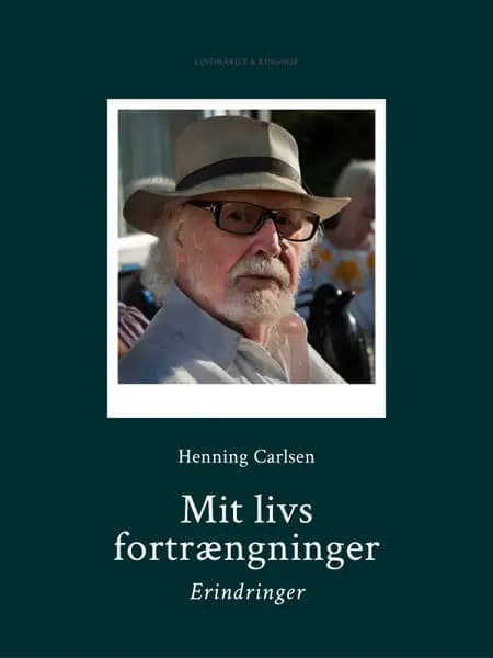 Mit livs fortrængninger af Henning Carlsen