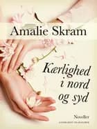 Kærlighed i nord og syd: Noveller