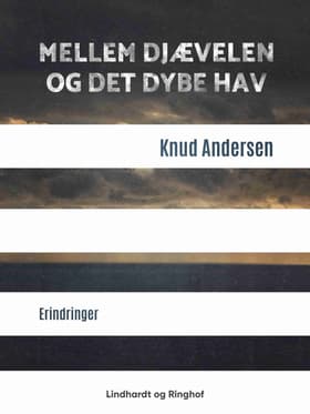 Mellem djævelen og det dybe hav af Knud Andersen