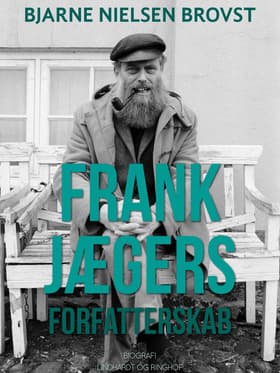 Frank Jægers forfatterskab af Bjarne Nielsen Brovst