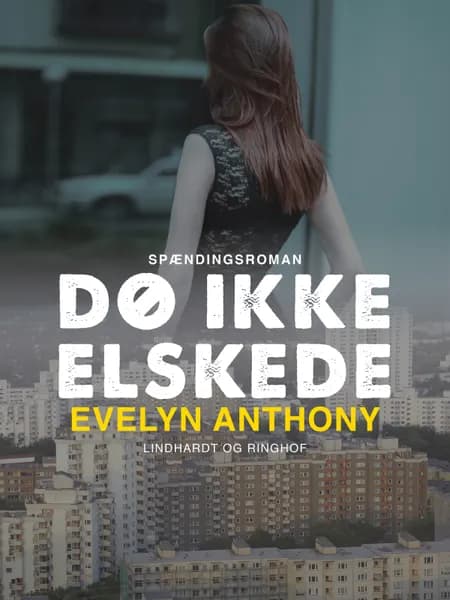 Dø ikke, elskede af Evelyn Anthony