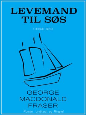 Levemand til søs af George Macdonald Fraser