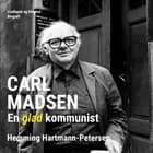 Carl Madsen. En glad kommunist af Hemming Hartmann Petersen