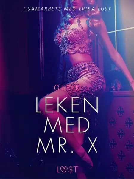 Leken med Mr. X - erotisk novell af Olrik