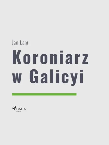 Koroniarz w Galicyi af Jan Lam