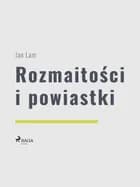 Rozmaitości i powiastki af Jan Lam