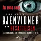 Øjenvidner til besættelsen - år 1940-1942 af Dino Knudsen