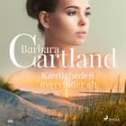 Kærligheden overvinder alt af Barbara Cartland