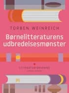Børnelitteraturens udbredelsesmønster af Torben Weinreich