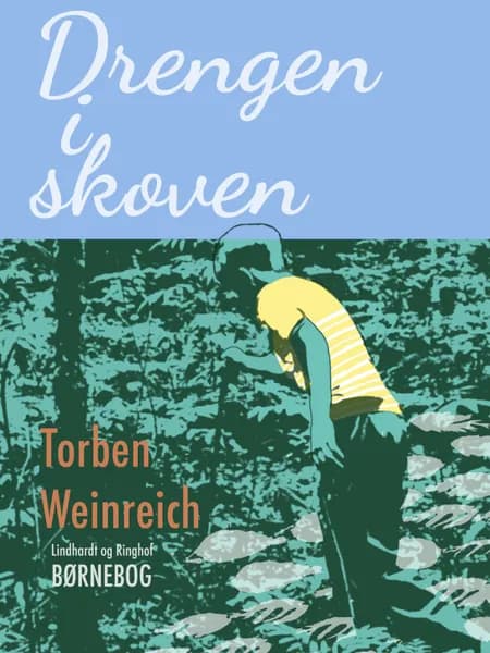 Drengen i skoven af Torben Weinreich