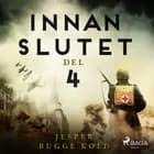 Innan slutet del 4 af Jesper Bugge Kold