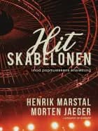 Hitskabelonen. Imod popmusikkens ensretning af Morten Jaeger og Henrik Marstal