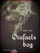 Oiufaels bog af Palle Vibe