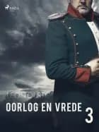 Oorlog en vrede 3 af Lev Tolstoj