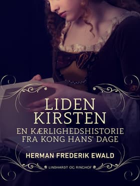Liden Kirsten - en kærlighedshistorie fra Kong Hans dage af Herman Frederik Ewald
