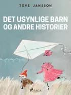 Mumitrolden 7 - Det usynlige barn og andre historier
