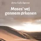 Moses' vej gennem ørkenen af Arne Falk-Rønne