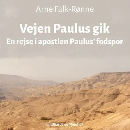 Vejen Paulus gik. En rejse i apostlen Paulus' fodspor af Arne Falk-Rønne