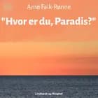 ''Hvor er du, Paradis?'' af Arne Falk-Rønne