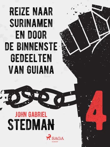 Reize naar Surinamen en door de binnenste gedeelten van Guiana 4 af John Gabriel Stedman