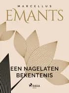 Een nagelaten bekentenis af Marcellus Emants