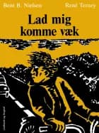 Lad mig komme væk!