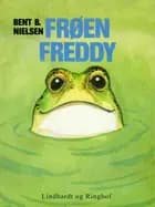 Frøen Freddy af Bent B. Nielsen