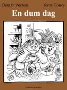 En dum dag af Bent B. Nielsen