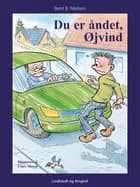 Du er åndet, Øjvind!