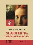 Slægten 14: Tordenskiolds skygge af Dan H. Andersen