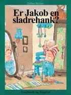 Er Jakob en sladrehank? af Esther Skriver