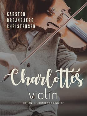 Charlottes violin af Karsten Brejnbjerg Christensen