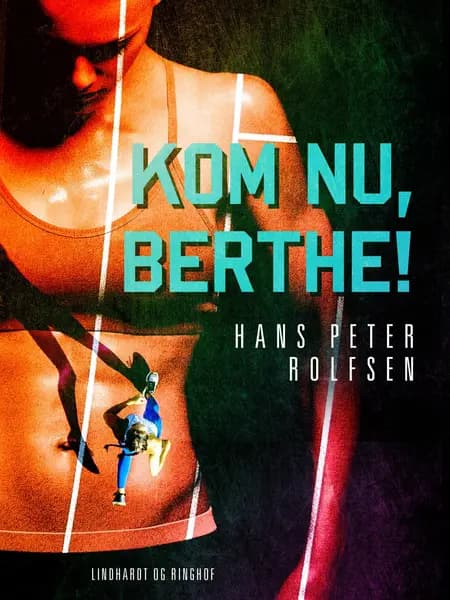 Kom nu, Berthe! af Hans Peter Rolfsen