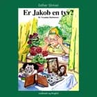 Er Jakob en tyv? af Esther Skriver