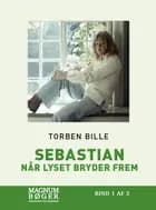 Sebastian - Når lyset bryder frem (Storskrift)