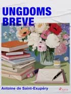 Ungdomsbreve af Antoine de Saint-Exupéry