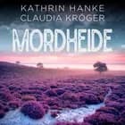 Mordheide (Katharina von Hagemann, Band 6)