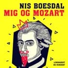 Mig og Mozart af Nis Boesdal