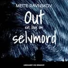 Out - en bog om selvmord af Mette Ravnskov