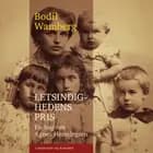 Letsindighedens pris: En bog om Agnes Henningsen af Bodil Wamberg