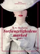 Forfængelighedens marked. Bind 1