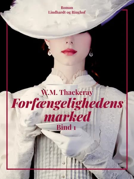 Forfængelighedens marked. Bind 1 af W. M. Thackeray