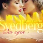 Din egen af Annakarin Svedberg
