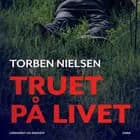 Truet på livet af Torben Nielsen