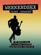 Weekendsex af Claes Johansen