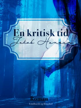 En kritisk tid af Jakob Hansen