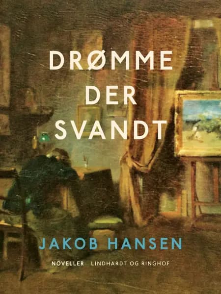 Drømme der svandt af Jakob Hansen