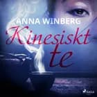 Kinesiskt te af Anna Winberg